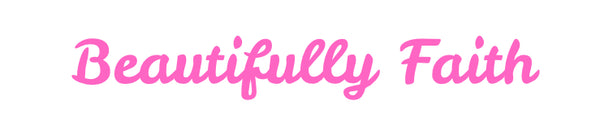 Beautifully Faith